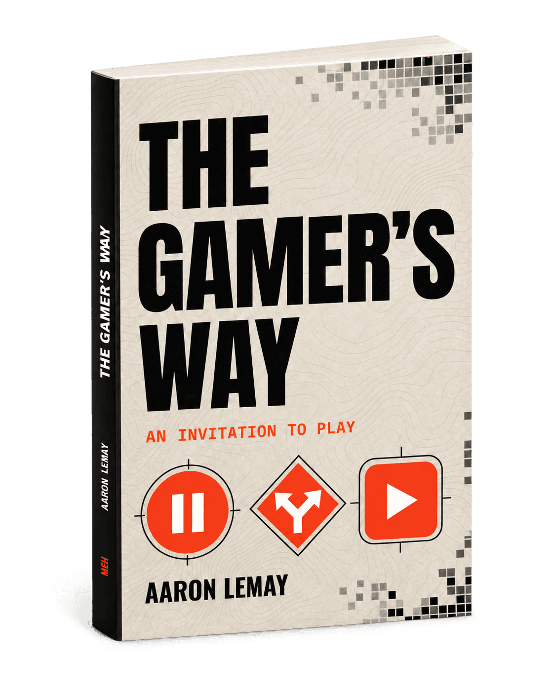The Gamer’s Way: An Invitation to Play by Aaron LeMay, final published cover